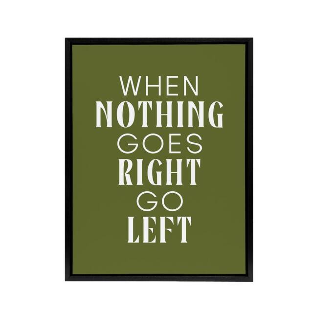 "Artery8 Nothing Goes Right Go Left Green Motivational Framed Canvas Art Print - Size: W12"" x H16""" - image 1