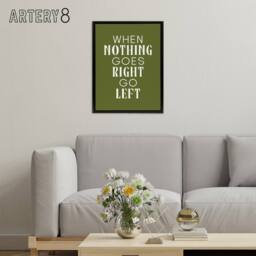 "Artery8 Nothing Goes Right Go Left Green Motivational Framed Canvas Art Print - Size: W12"" x H16""" - thumbnail 3