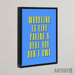 "Artery8 Worrying Is Paying Debt You Don't Owe Blue Yellow Framed Canvas Art - Size: W12"" x H16""" - thumbnail 2