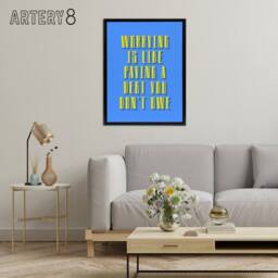 "Artery8 Worrying Is Paying Debt You Don't Owe Blue Yellow Framed Canvas Art - Size: W12"" x H16""" - thumbnail 3
