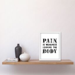 Artery8 Exercise Decor Pain Is Weakness Leaving The Body Inspirational Gym Decor Wall Art Artwork Framed Wall Art Print A4 in White - thumbnail 2
