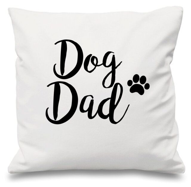 "60 SECOND MAKEOVER Dog Dad White Cushion Cover 16"" x 16"" Mum Friend Gift Pet Present - Size: 40 cm x 40 cm"