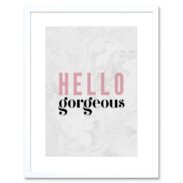 "Artery8 Wall Art Print Dusty Rose Hello Gorgeous Framed in White - Size: W7"" x H9""" - image 1