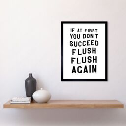 "Artery8 Wall Art Print If At First You Don't Succeed Flush Again Funny Bathroom Toilet Sign Art Framed in Black - Size: W12"" x H16""" - thumbnail 2