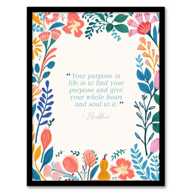 "Artery8 Wall Art Print Your Purpose in Life Buddhist Mindfulness Quote Floral Framed - Size: W12"" x H16""" - image 1