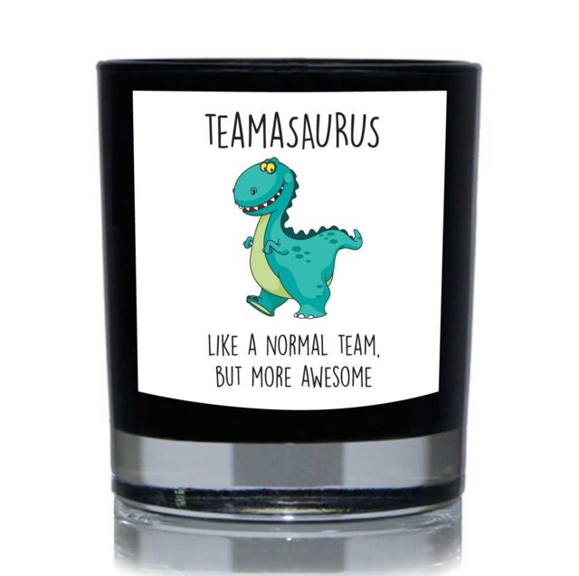 60 SECOND MAKEOVER Teamasaurus, Like A Normal Team But More Awesome Dinosaur 20cl Candle in Black