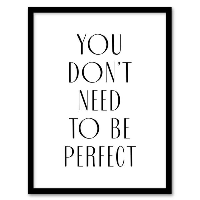 Artery8 You Don't Need To Be Perfect Black White Modern Framed Wall Art Print - Size: A4 - image 1