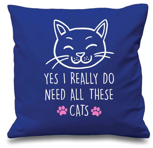 "60 SECOND MAKEOVER Blue Cushion Cover Cat Yes I Really Do Need All These Cats 16"" x 16"" Mum Friend Gift Decorative - Size: 40 cm x 40 cm"