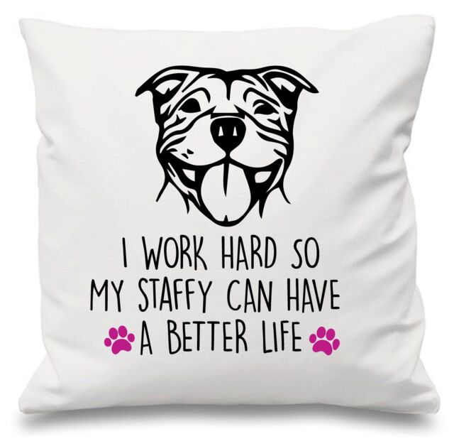 "60 SECOND MAKEOVER I Work Hard So My Staffy Can Have A Better Life White Cushion Cover 16"" x 16"" Mum Friend Gift French Bull Dog - Size: 40 cm x 40 cm"