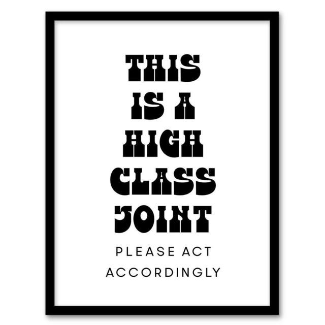 Artery8 High Class Joint Act Accordingly Funny Cheeky Framed Wall Art Print in White - Size: A4 - image 1