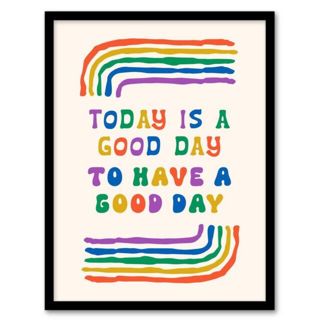 Artery8 Today Good Day To Have A Good Day Colourful Framed Wall Art Print - Size: A4 - image 1