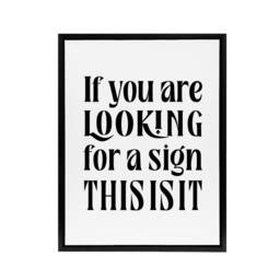 "Artery8 If You Are Looking For A Sign This Is It Black Framed Canvas Art Print in White - Size: W12"" x H16""" - thumbnail 1
