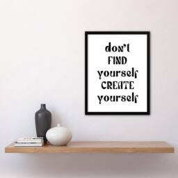 Artery8 Don't Find Create Yourself Black White Simple Framed Wall Art Print - Size: A4 - thumbnail 4