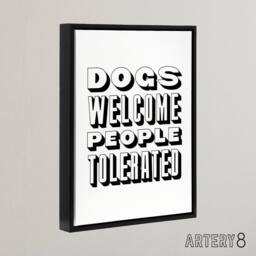 "Artery8 Dogs Welcome People Tolerated Funny Cheeky Black Framed Canvas Art in White - Size: W12"" x H16""" - thumbnail 2