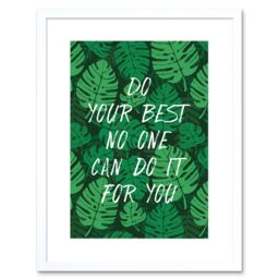 "Artery8 Wall Art Print Motivational Do Your Best Jungle Green Framed in White - Size: W7"" x H9""" - thumbnail 1