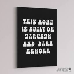 "Artery8 Home Built On Sarcasm & Dark Humour Funny Canvas Wall Art Print in Black - Size: W12"" x H16""" - thumbnail 2