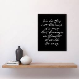 Artery8 We Do This Not Because It's Easy Funny Cheeky Framed Wall Art Print in Black - Size: A4 - thumbnail 4