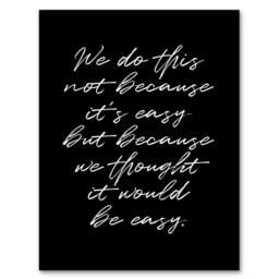 Artery8 We Do This Not Because It's Easy Funny Cheeky Framed Wall Art Print in Black - Size: A4 - thumbnail 1