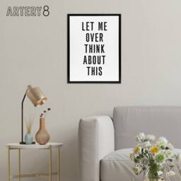 "Artery8 Let Me Overthink About This Black White Funny Framed Canvas Art Print - Size: W12"" x H16""" - thumbnail 3