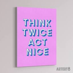 "Artery8 Think Twice Act Nice Pink Blue Bold Simple Canvas Wall Art Print - Size: W12"" x H16""" - thumbnail 2