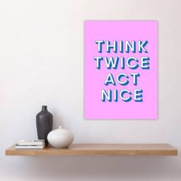 "Artery8 Think Twice Act Nice Pink Blue Bold Simple Wall Art Print - Size: W12"" x H16""" - thumbnail 4