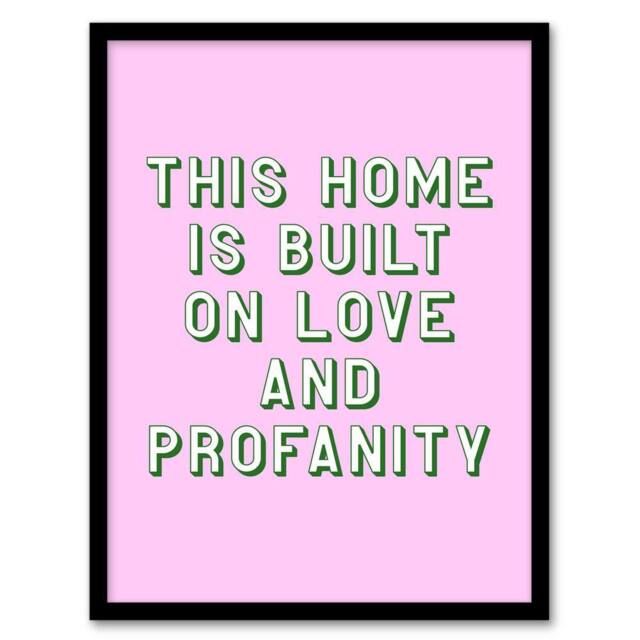 Artery8 Home Built On Love & Profanity Pink Funny Framed Wall Art Print - Size: A4 - image 1