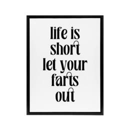 "Artery8 Life Is Short Let Your Farts Out Modern Funny Framed Canvas Art Print in White - Size: W12"" x H16""" - thumbnail 1