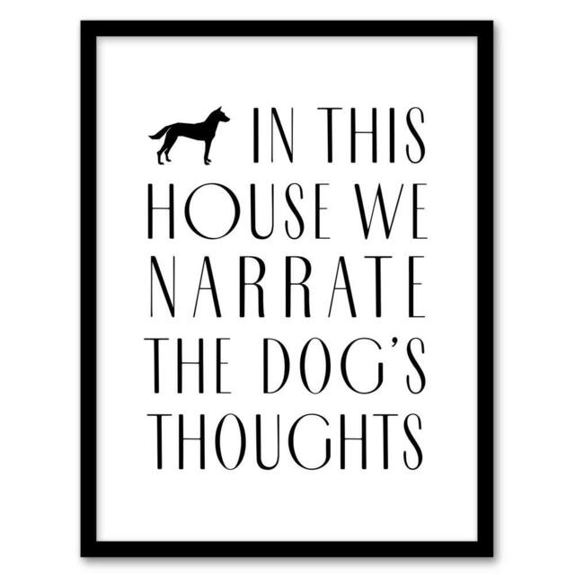 Artery8 In This House We Narrate Dog Thoughts Funny Framed Wall Art Print in White - Size: A4 - image 1