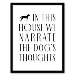 Artery8 In This House We Narrate Dog Thoughts Funny Framed Wall Art Print in White - Size: A4 - thumbnail 1