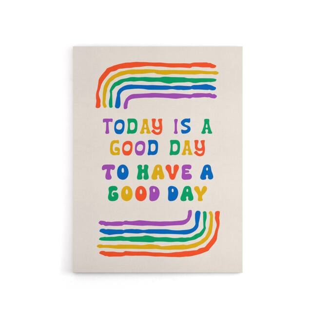 "Artery8 Today Good Day To Have A Good Day Colourful Canvas Wall Art Print - Size: W12"" x H16""" - image 1