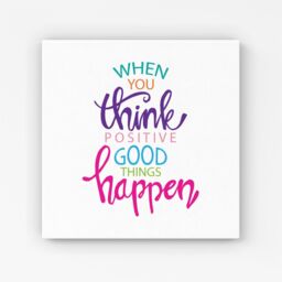 "Warren Reed - Designer When You Think Positive Good Things Happen Canvas in Pink - Size: W30"" x H30""" - thumbnail 1