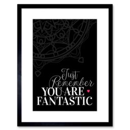 "Artery8 Wall Art Print Motivational Quote You Fantastic Framed in Black - Size: W7"" x H9""" - thumbnail 1