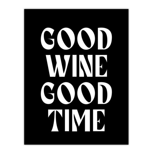 "Artery8 Good Wine Good Time Black White Fun Cheeky Wall Art Print - Size: W12"" x H16""" - image 1