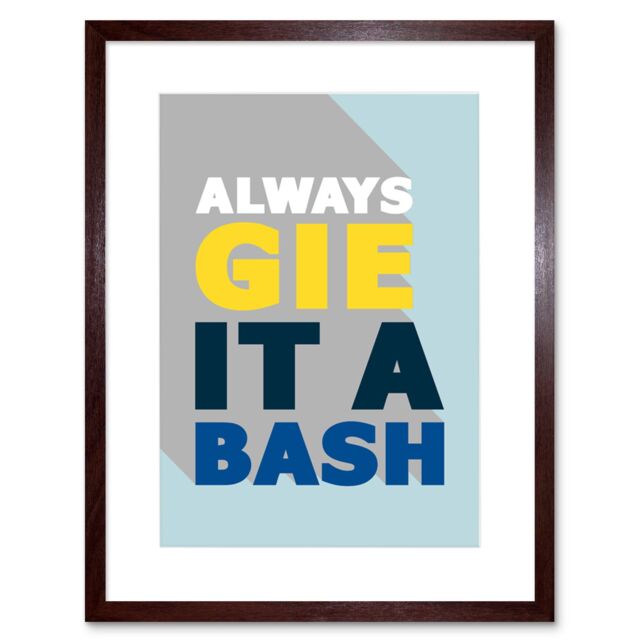 "Artery8 Wall Art Print Gie it a Bash Scottish Phrase Framed 9X7 in Brown - Size: W7"" x H9""" - image 1