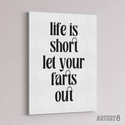 "Artery8 Life Is Short Let Your Farts Out Modern Funny Canvas Wall Art Print in White - Size: W12"" x H16""" - thumbnail 2