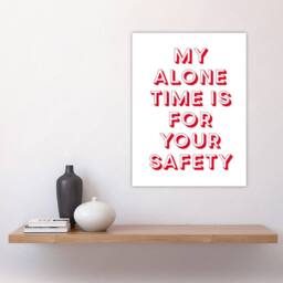 "Artery8 My Alone Time Is For Your Safety Joke Funny Wall Art Print in White - Size: W12"" x H16""" - thumbnail 4
