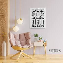 "Artery8 Nothing Goes Right Go Left Simple Motivational Canvas Wall Art Print in White - Size: W12"" x H16""" - thumbnail 3