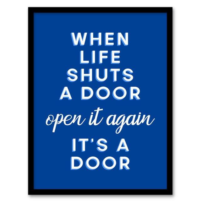 Artery8 When Life Shuts A Door Open It Again Blue Funny Framed Wall Art Print - Size: A4 - image 1