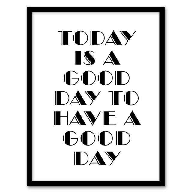 Artery8 Good Day To Have A Good Day Today Motivational Framed Wall Art Print in White - Size: A4 - image 1