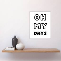 "Artery8 Oh My Days Black White Bold Modern Simple Wall Art Print - Size: W12"" x H16""" - thumbnail 4