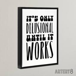 "Artery8 It's Only Delusional Until It Works Simple Modern Framed Canvas Art in White - Size: W12"" x H16""" - thumbnail 2
