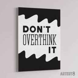 "Artery8 Don't Overthink It Black White Motivational Canvas Wall Art Print - Size: W24"" x H32""" - thumbnail 2