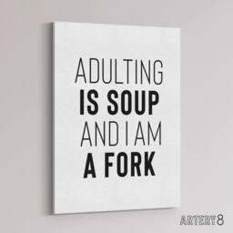 "Artery8 Adulting Is Soup & I Am A Fork Joke Funny Canvas Wall Art Print in White - Size: W24"" x H32""" - thumbnail 2