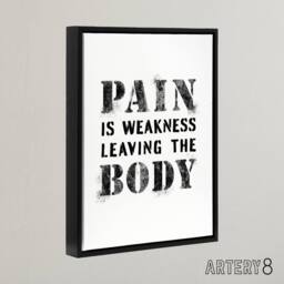 "Artery8 Quote Pain Is Weakness Leaving The Body Framed Canvas Wall Art Print in White - Size: W12"" x H16""" - thumbnail 2
