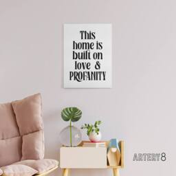 "Artery8 Home Built On Love & Profanity Cheeky Funny Canvas Wall Art Print in White - Size: W12"" x H16""" - thumbnail 3