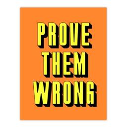 "Artery8 Prove Them Wrong Orange Yellow Motivational Wall Art Print - Size: W12"" x H16""" - thumbnail 1