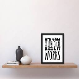Artery8 It's Only Delusional Until It Works Simple Modern Framed Art Print in White - Size: A4 - thumbnail 4