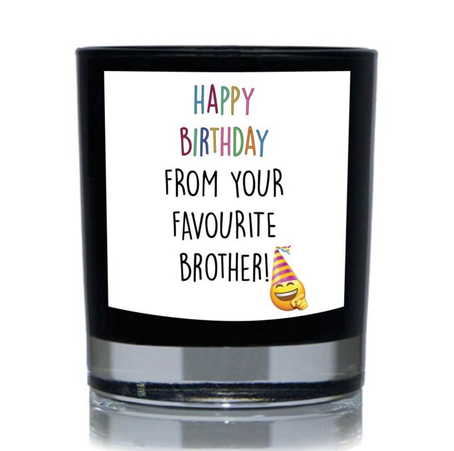 60 SECOND MAKEOVER Happy Birthday From Your Favourite Brother Funny 20cl Candle in Black