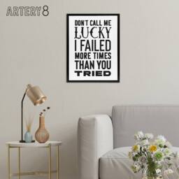 "Artery8 Don't Call Me Lucky Failed More Than You Tried Framed Canvas Art Print in White - Size: W12"" x H16""" - thumbnail 3