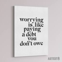 "Artery8 Worrying Is Like Paying A Debt You Don't Owe Canvas Wall Art Print in White - Size: W24"" x H32""" - thumbnail 2